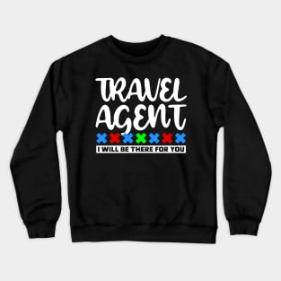 Travel Agent Crewneck Sweatshirt